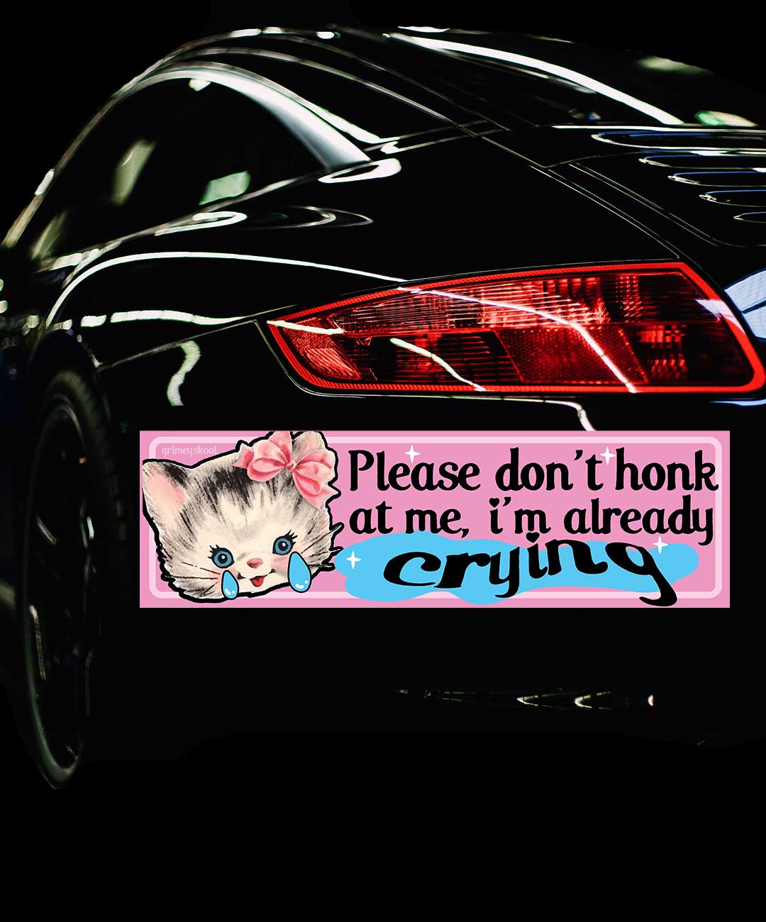 Don't Honk I'm Already Crying Bumper Sticker